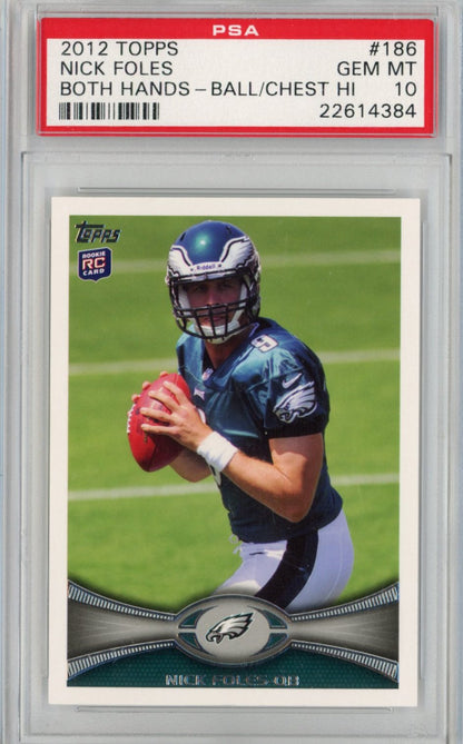 Graded 2012 Topps Nick Foles #186 Both Hands Rookie RC Football Card PSA 10 Gem Mint