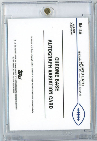 2024 Topps Chrome Laiatu Latu #RALLA Refractor Autograph Rookie RC Football Card