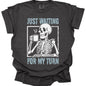 Just Waiting For My Turn T-Shirt - Comfort Colors