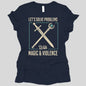 Let's Solve Problems with Magic & Violence Women's T-shirt