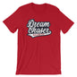 Dream Chaser Unisex Shirt
