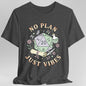 No Plan Just Vibes D&D T-Shirt