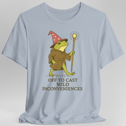 Off to Cast Mild Inconveniences T-Shirt