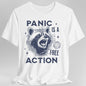 Panic Is A Free Action Shirt