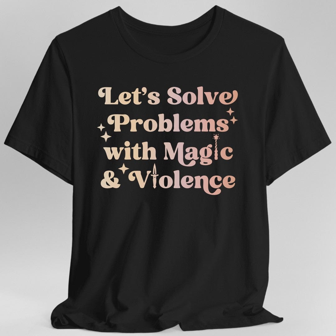 Solve Problems with Magic & Violence T-Shirt