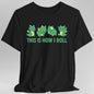 This Is How I Roll Dragon T-Shirt