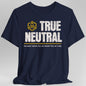 True Neutral Shirt - D&D Alignment T-shirt