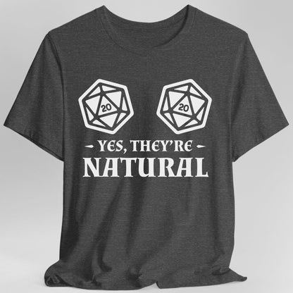 Yes They're Natural D&D Shirt