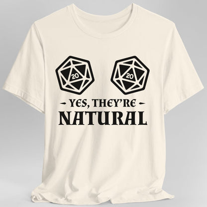 Yes They're Natural D&D Shirt